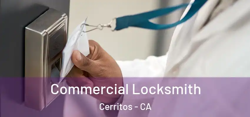  Commercial Locksmith Cerritos - CA