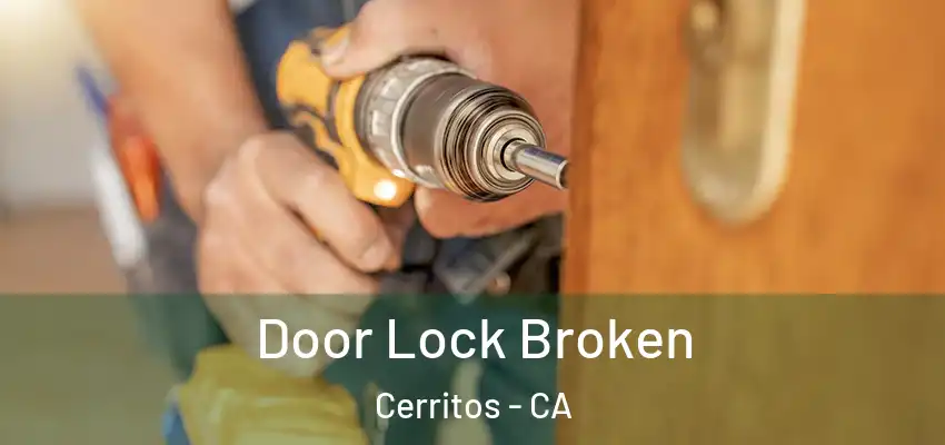 Door Lock Broken Cerritos - CA