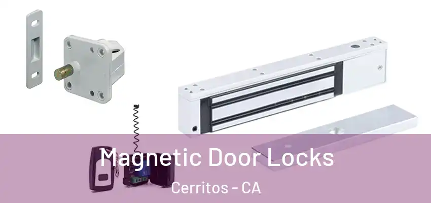  Magnetic Door Locks Cerritos - CA