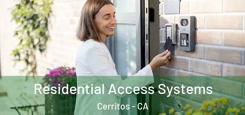 Residential Access Systems Cerritos - CA