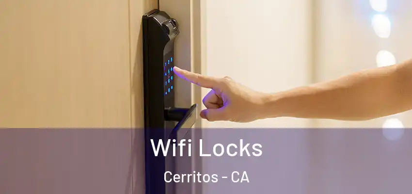  Wifi Locks Cerritos - CA